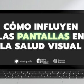 VYV- ESTUDIO-CÓMO INFLUYEN LAS PANTALLAS EN LA SALUD VISUAL